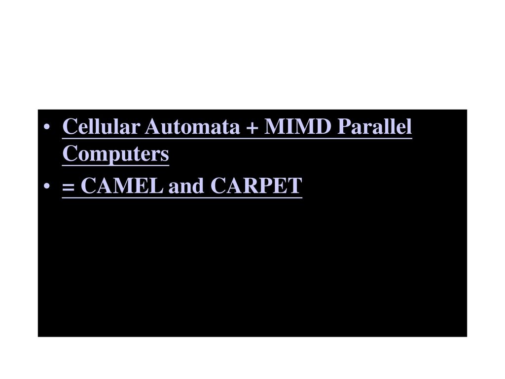 Cellular Automata + MIMD Parallel Computers