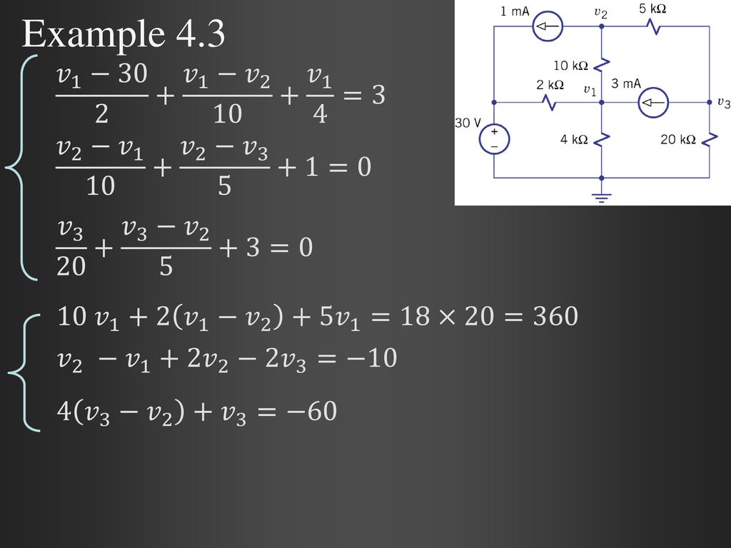 Example 4.3 𝑣 1 − 𝑣 1 − 𝑣 𝑣 1 4 =3. 𝑣 2 − 𝑣 𝑣 2 −𝑣 =0. 𝑣 𝑣 3 −𝑣 =0.
