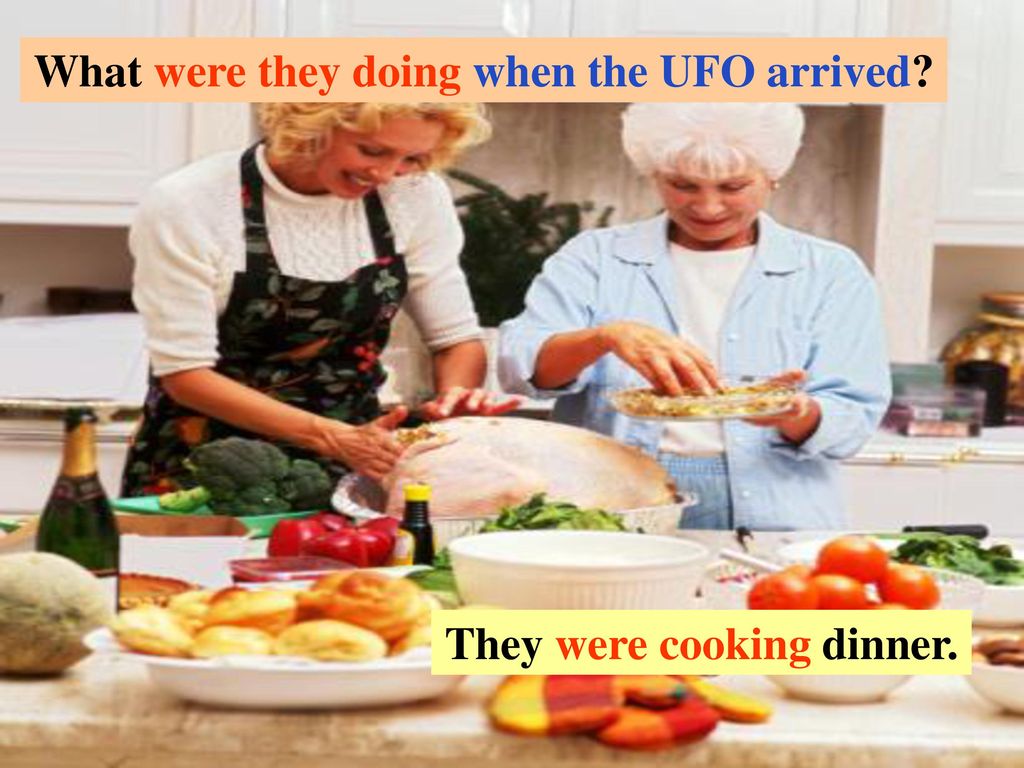 What were they doing when the UFO arrived They were cooking dinner.