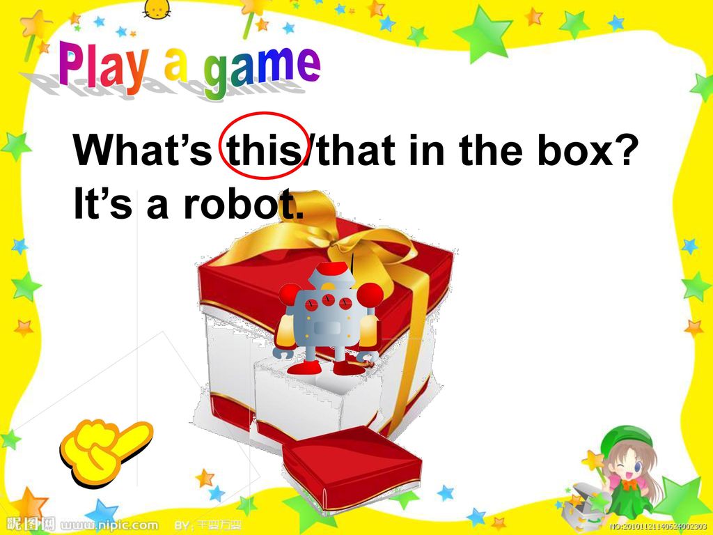 What’s this/that in the box It’s a robot.