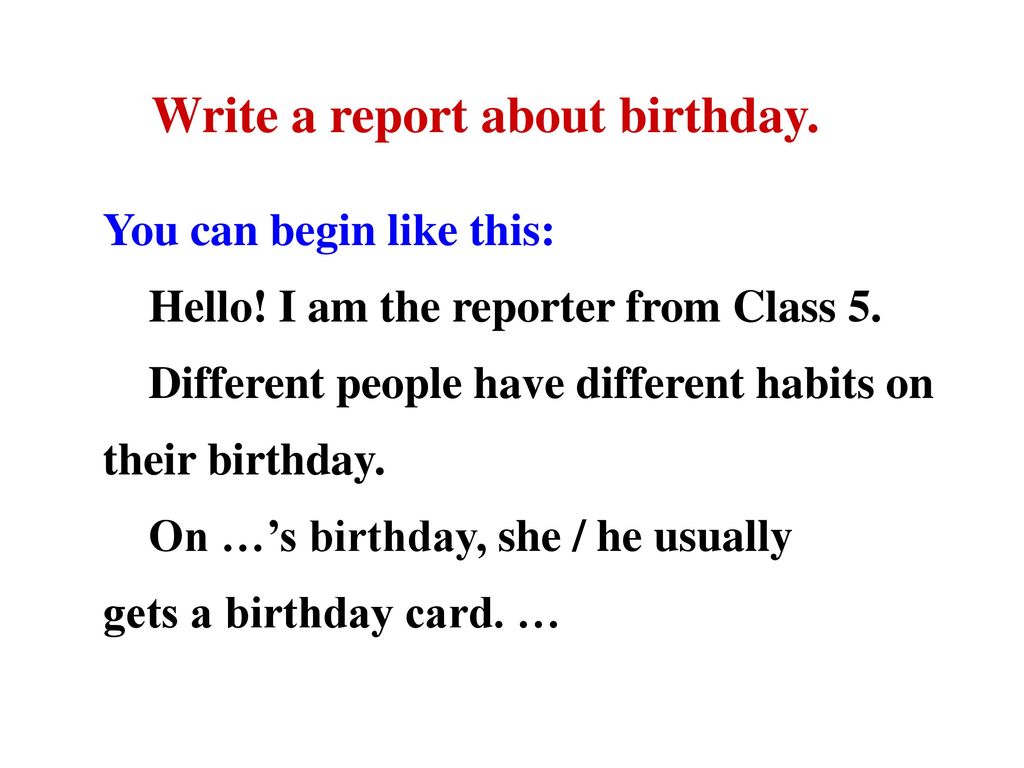 Write a report about birthday.