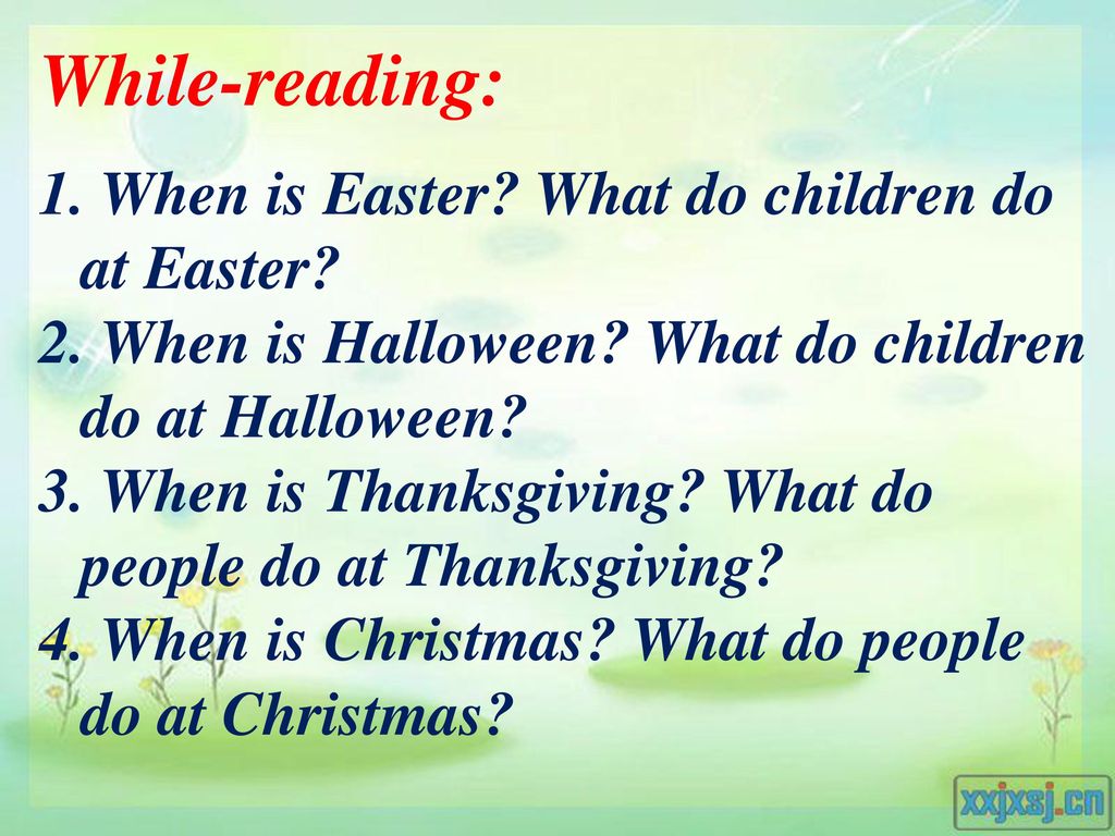 While-reading: 1. When is Easter What do children do at Easter