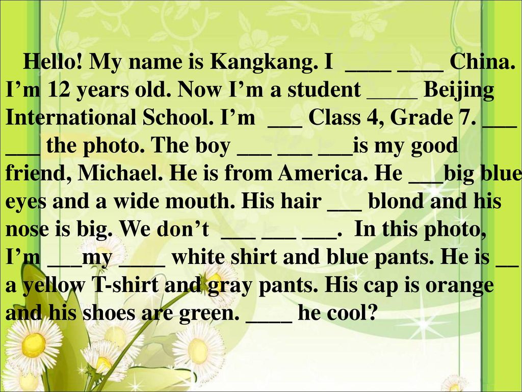 I’m 12 years old. Now I’m a student _______ Beijing