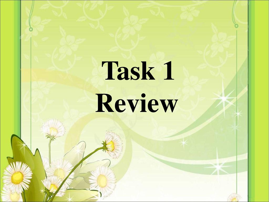 Task 1 Review
