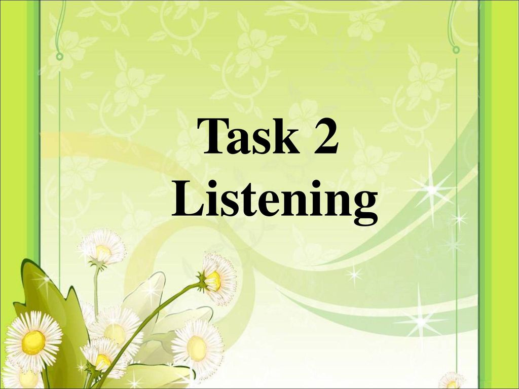 Task 2 Listening