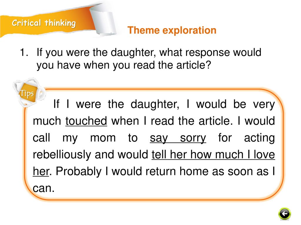 Critical thinking Theme exploration. If you were the daughter, what response would you have when you read the article
