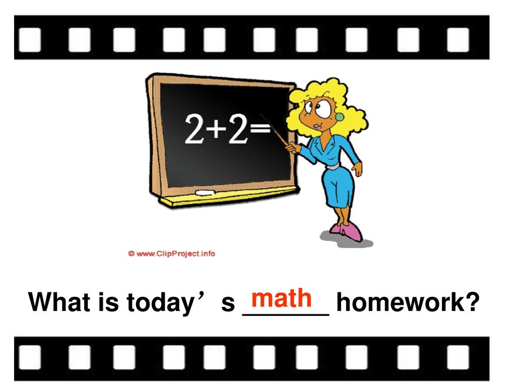 math What is today’s ______ homework