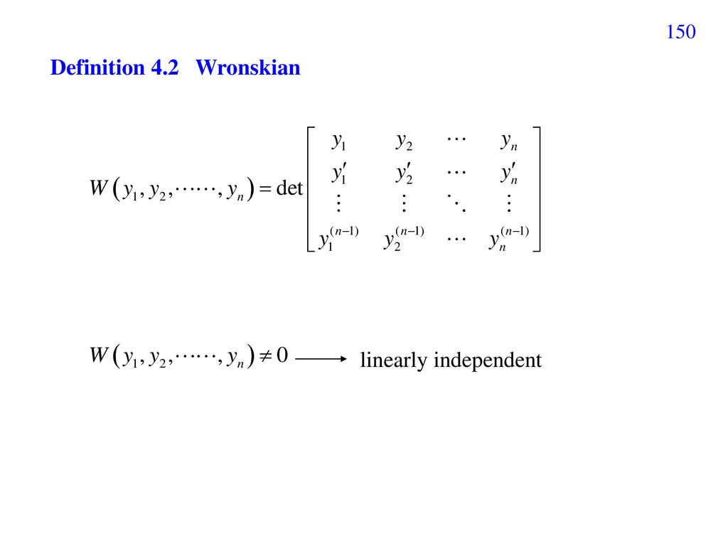 Definition 4.2 Wronskian linearly independent