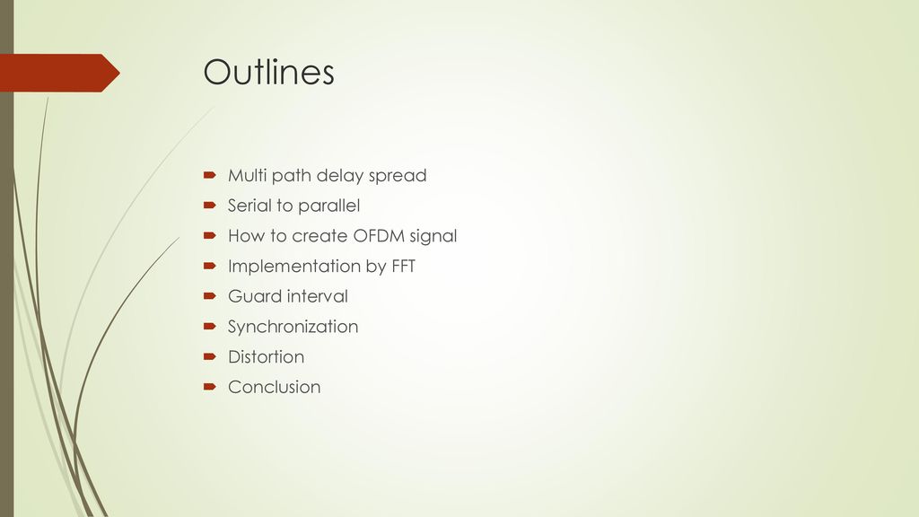 Outlines Multi path delay spread Serial to parallel