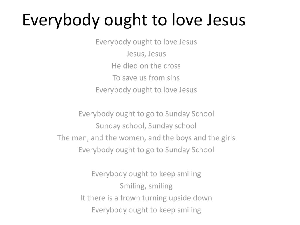 Everybody ought to love Jesus