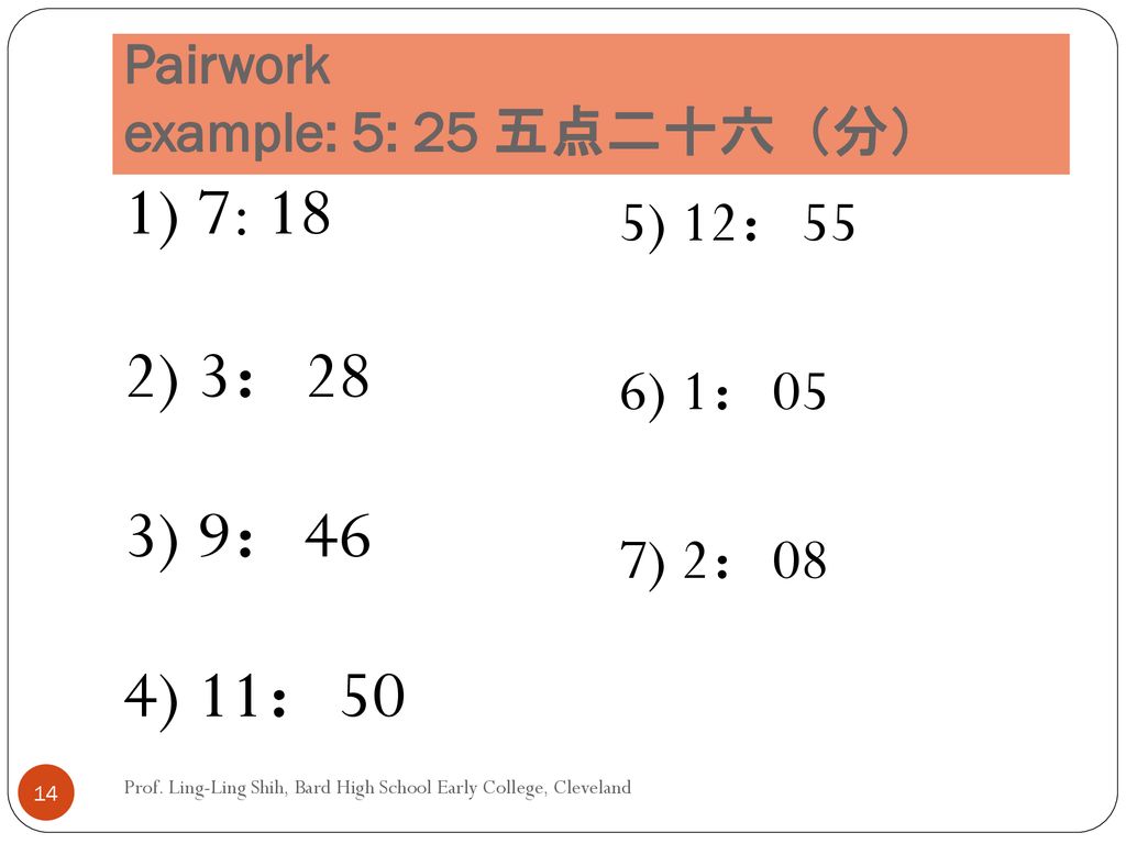 Pairwork example: 5: 25 五点二十六（分）