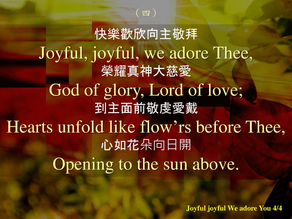 Joyful joyful We adore You 4/4