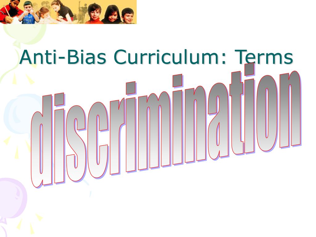 Anti-Bias Curriculum: Terms