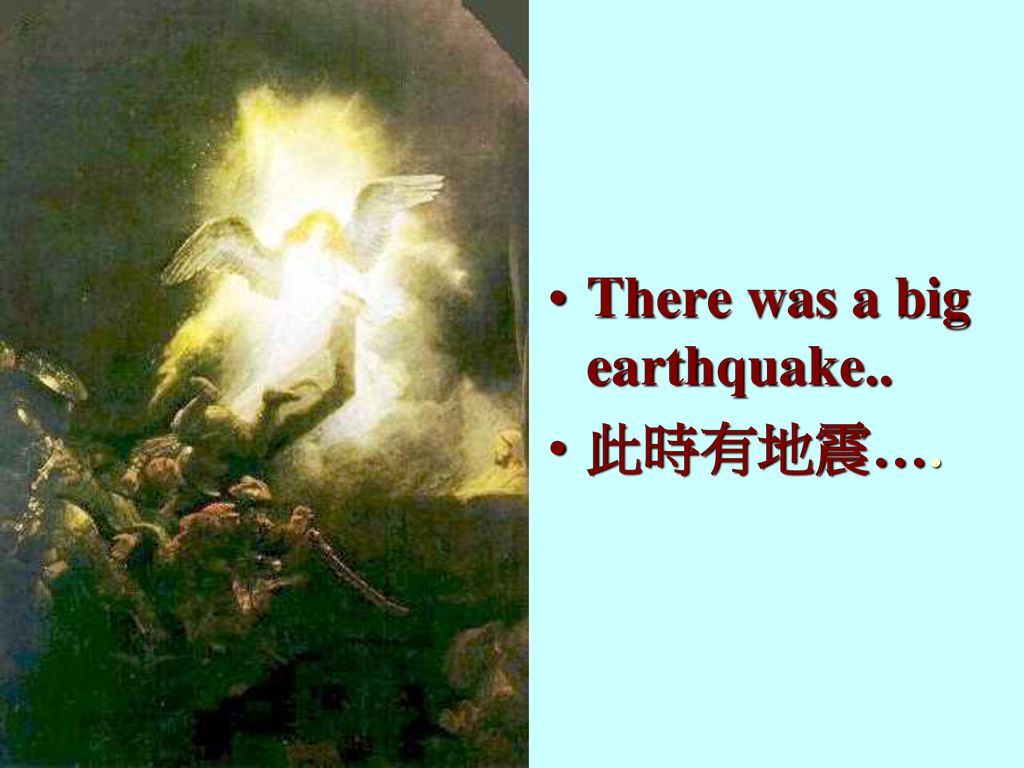 There was a big earthquake..