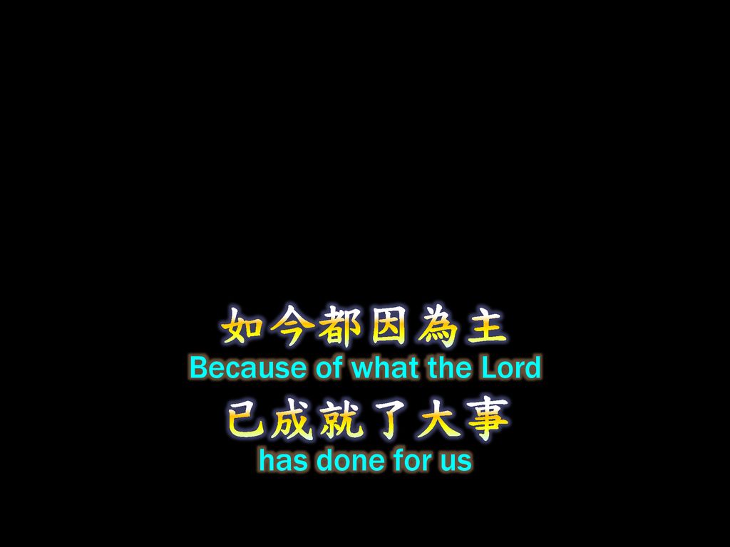 Because of what the Lord