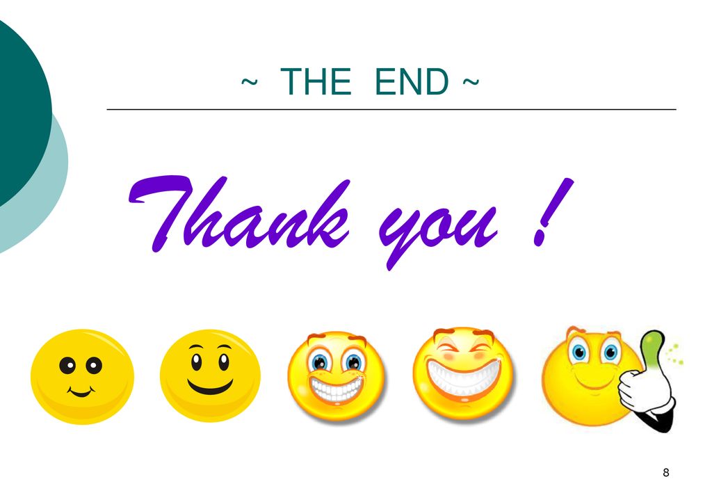 ~ THE END ~ Thank you !