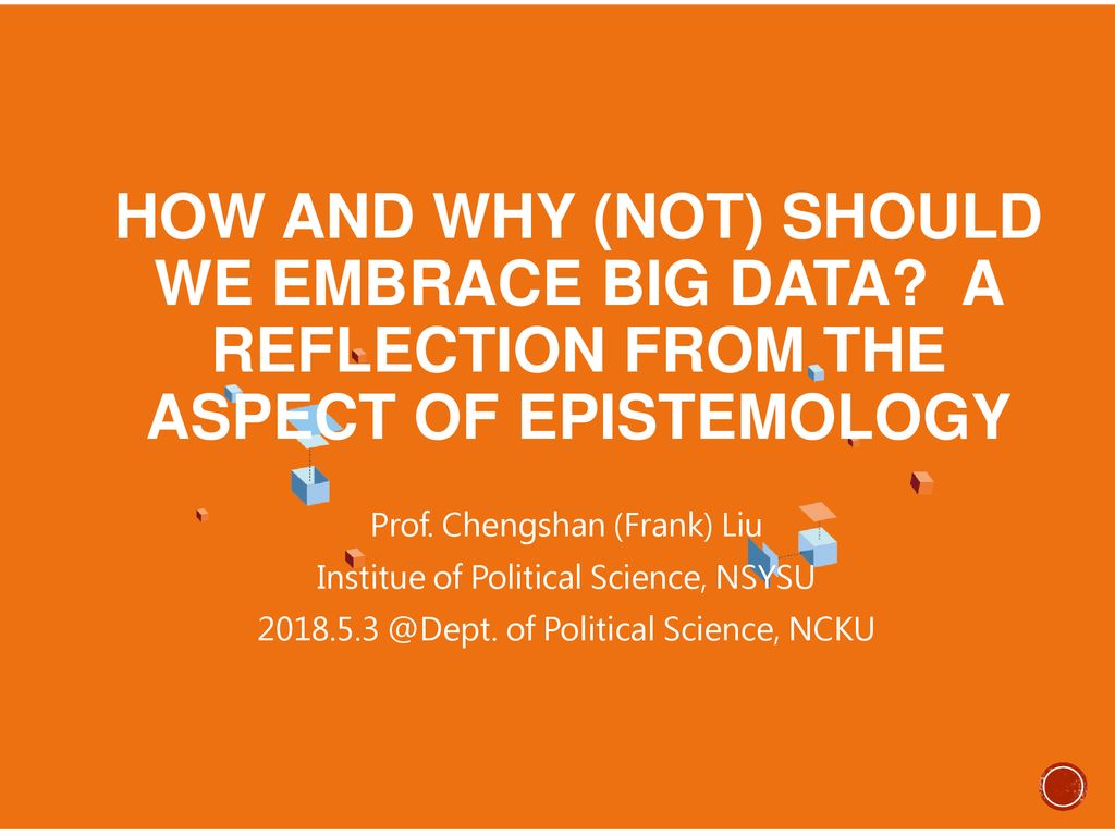 How and why (NOT) should we embrace big data - ppt download