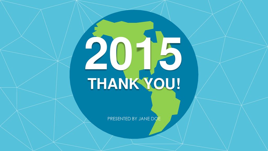 2015 THANK YOU! PRESENTED BY JANE DOE