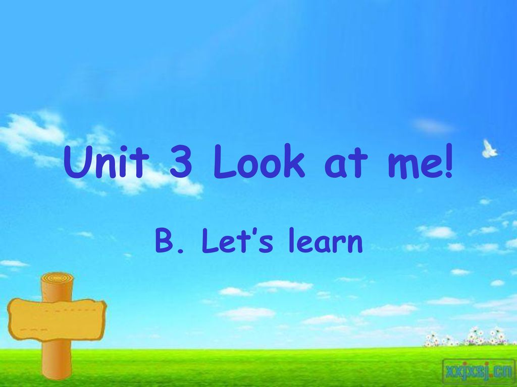 Unit 3 Look At Me! B. Let’s Learn. - Ppt Download